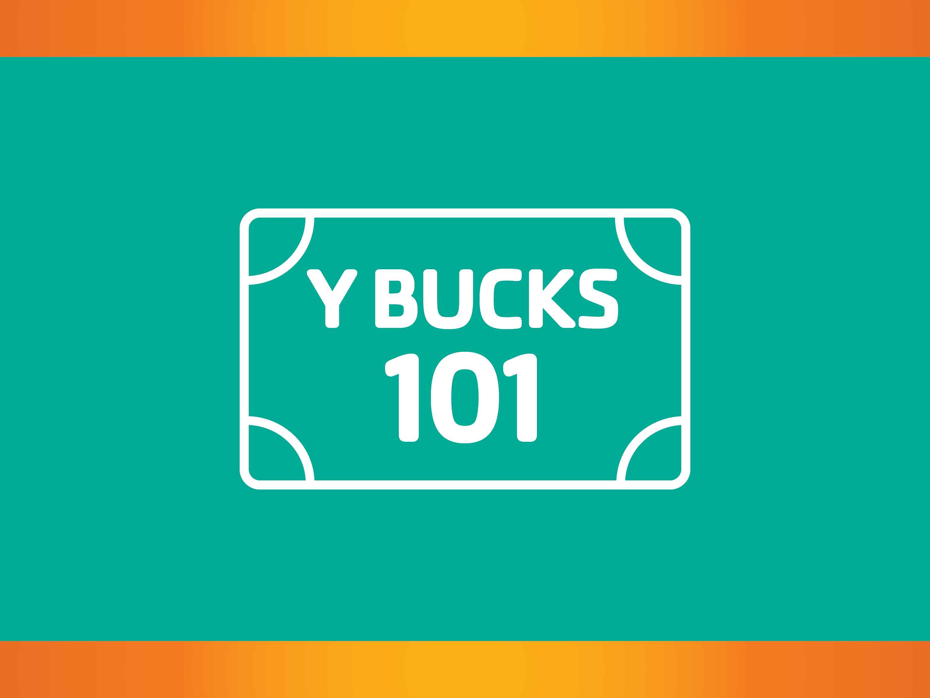 Y Bucks 101 Y Bucks 101